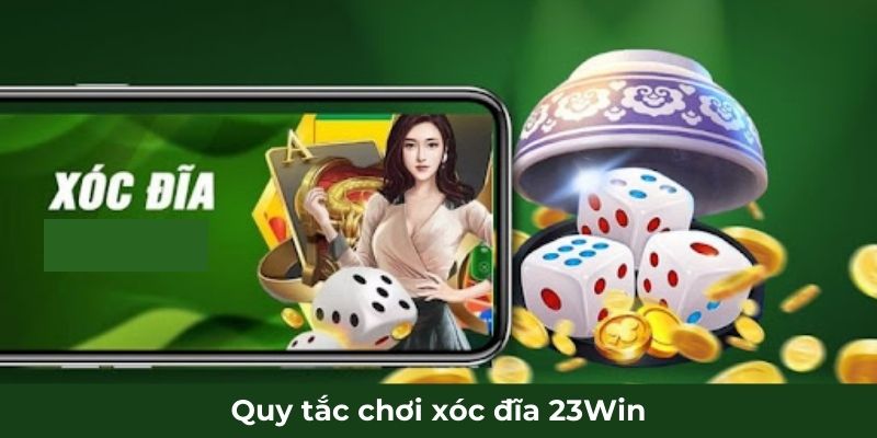 Quy tắc chơi xóc đĩa 23Win