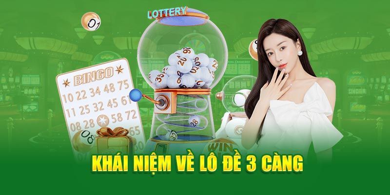 Định nghĩa về lô đề 3 càng