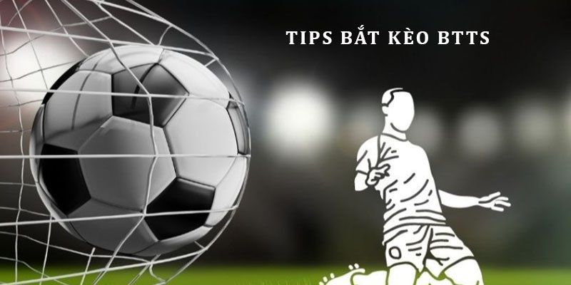 Kinh nghiệm đầu tư hiệu quả vào kèo BTTS